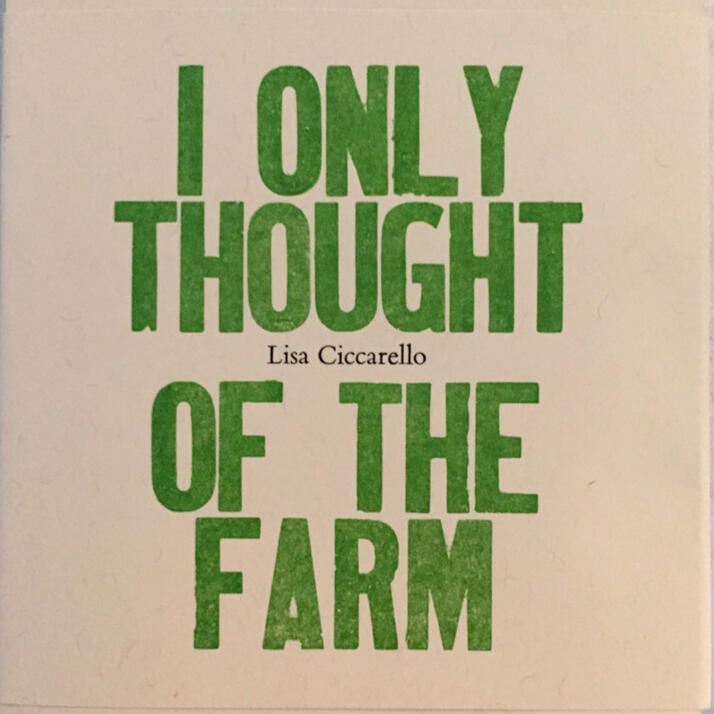 I only thought of the farm {letterpress chapbook}